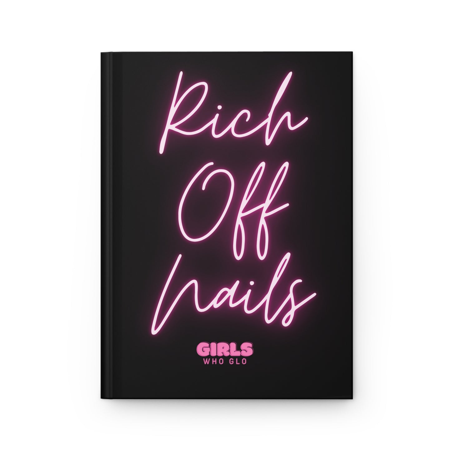 Rich Off Nails- Hardcover Matte Notebook