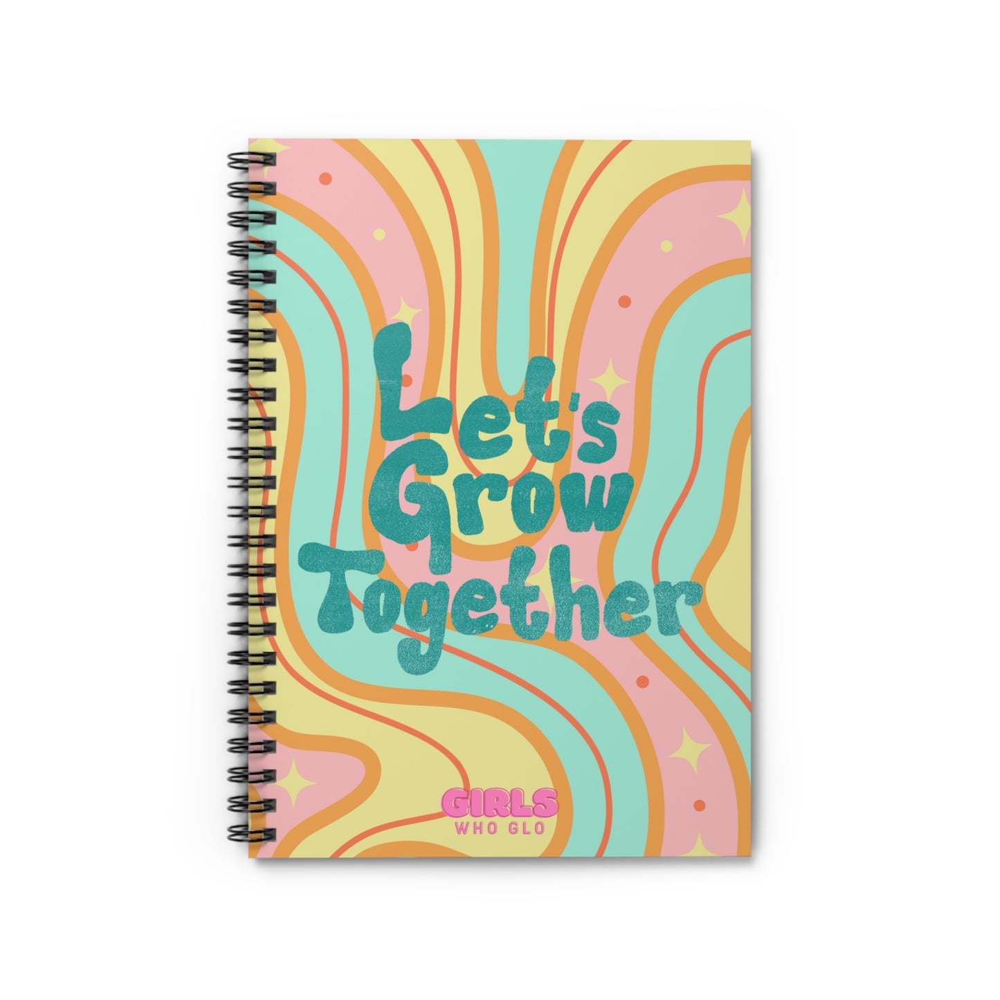 Let's Grow Together- Inspirational Spiral Notebook