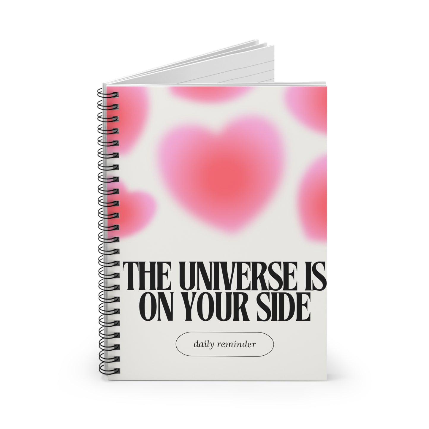 The Universe Is On Your Side - Inspirational Spiral Notebook