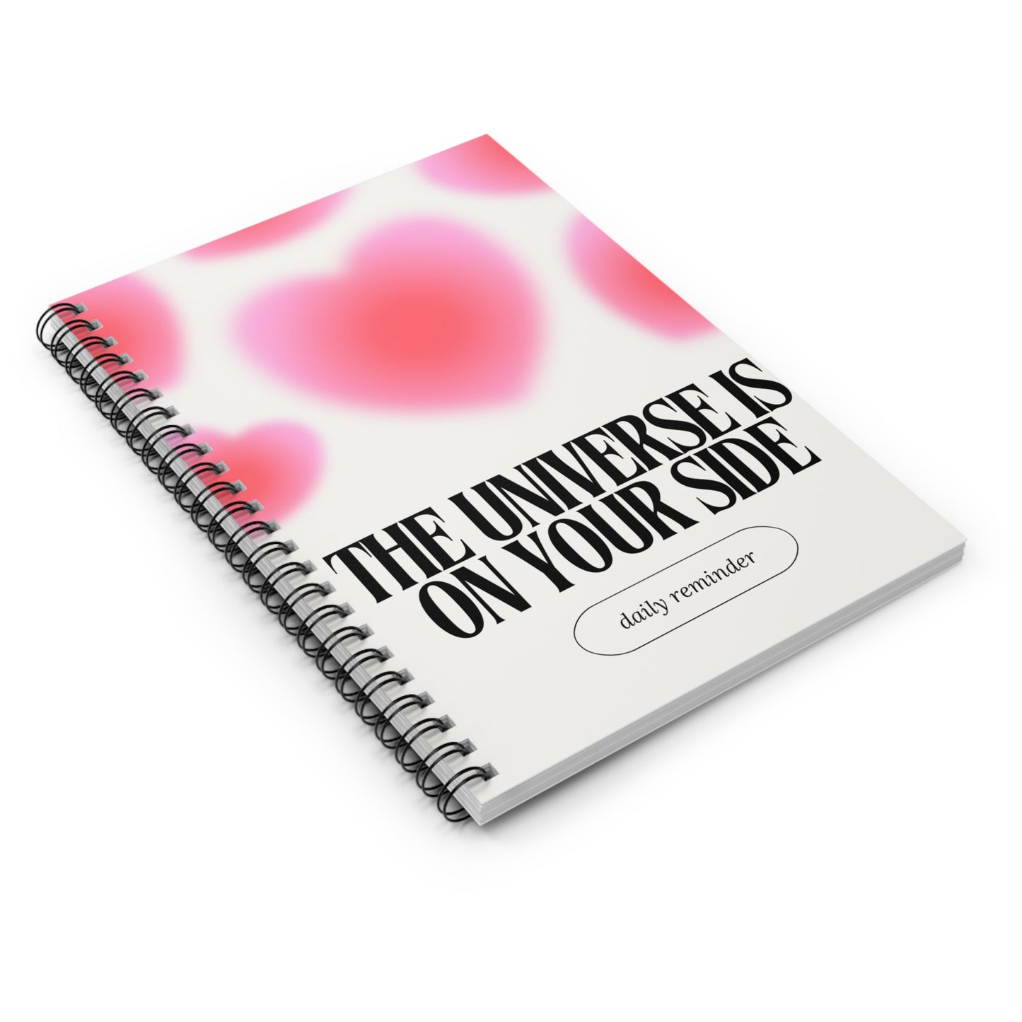 The Universe Is On Your Side - Inspirational Spiral Notebook