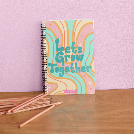 Let's Grow Together- Inspirational Spiral Notebook