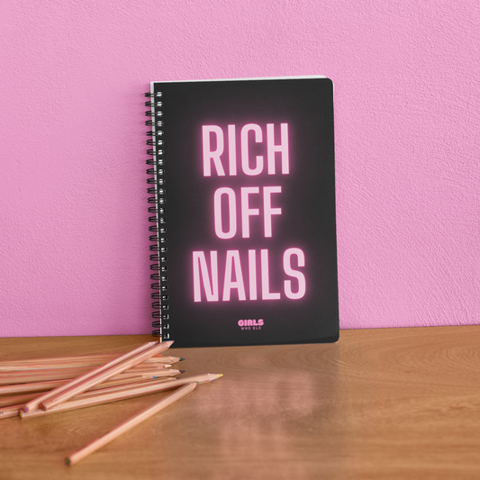 Rich Off Nails  -Inspirational Quote Journal for Nail Techs